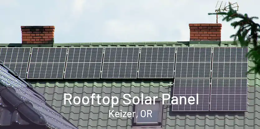 Rooftop Solar Panel Keizer, OR