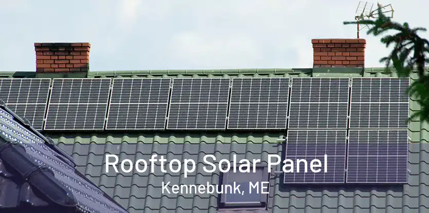 Rooftop Solar Panel Kennebunk, ME