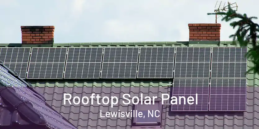 Rooftop Solar Panel Lewisville, NC