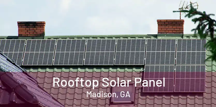 Rooftop Solar Panel Madison, GA