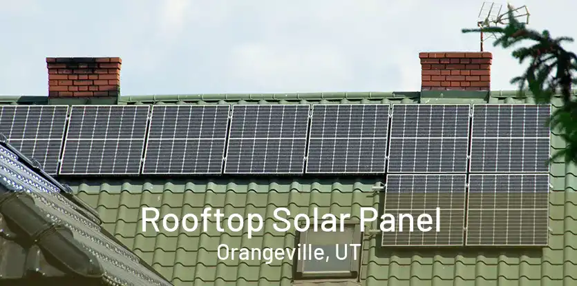 Rooftop Solar Panel Orangeville, UT