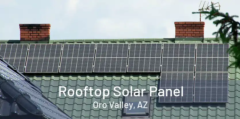 Rooftop Solar Panel Oro Valley, AZ