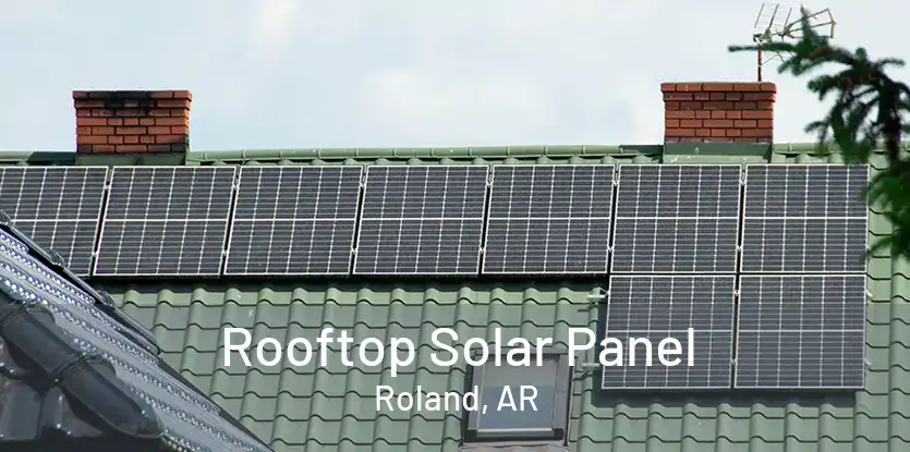 Rooftop Solar Panel Roland, AR