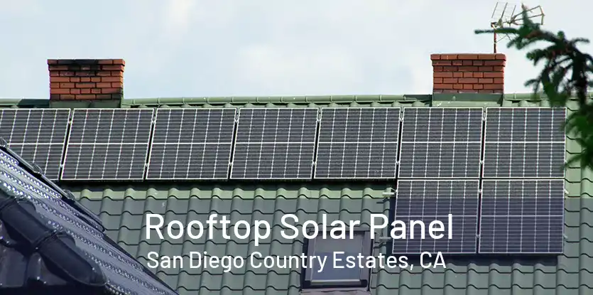 Rooftop Solar Panel San Diego Country Estates, CA