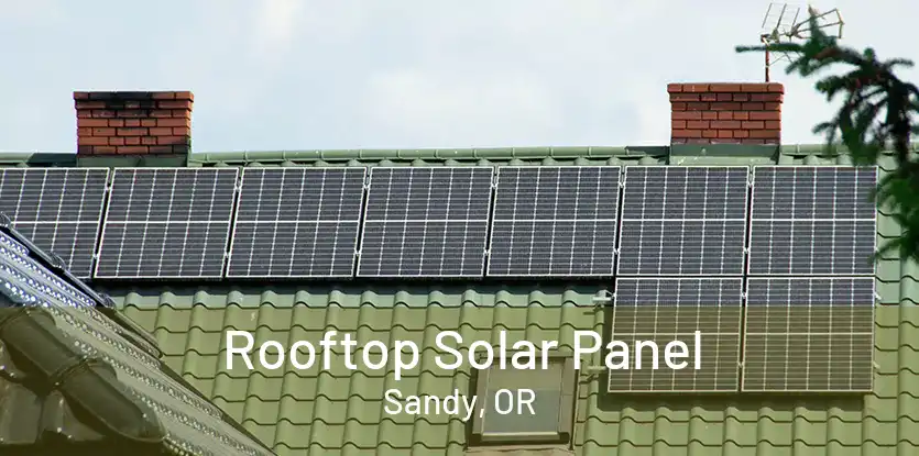 Rooftop Solar Panel Sandy, OR