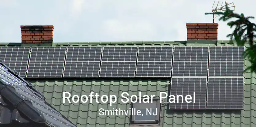 Rooftop Solar Panel Smithville, NJ