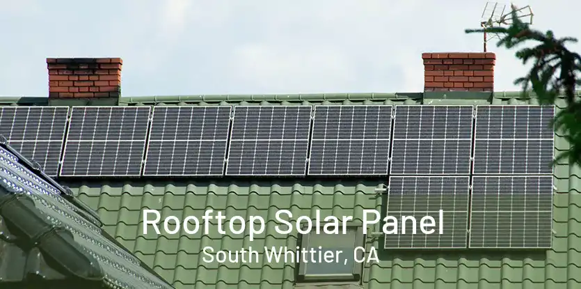 Rooftop Solar Panel South Whittier, CA