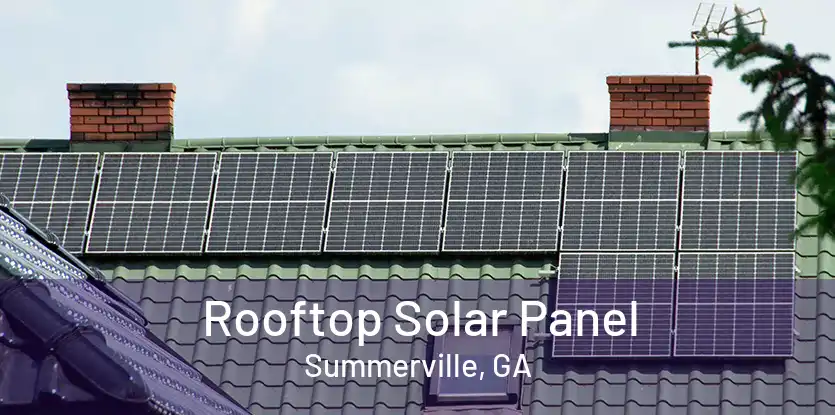 Rooftop Solar Panel Summerville, GA