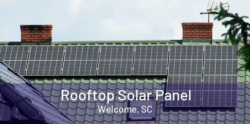 Rooftop Solar Panel Welcome, SC