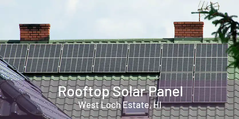 Rooftop Solar Panel West Loch Estate, HI