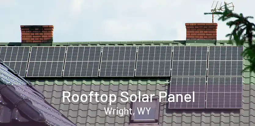 Rooftop Solar Panel Wright, WY