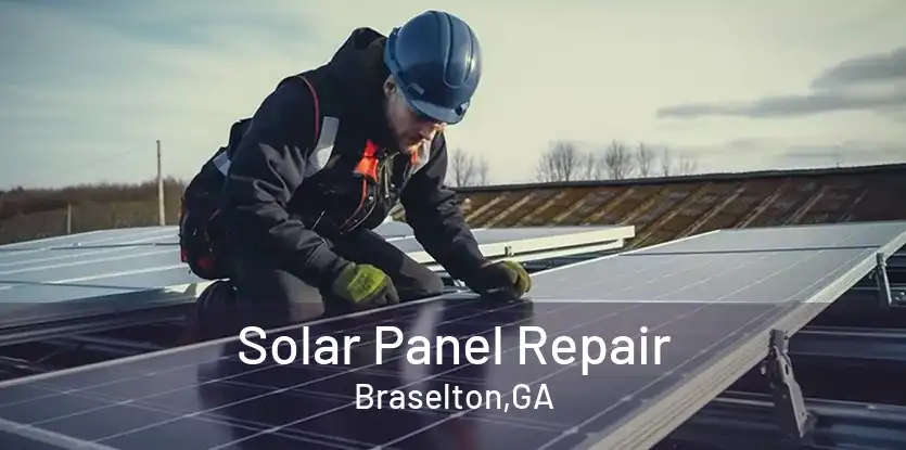 Solar Panel Repair Braselton,GA