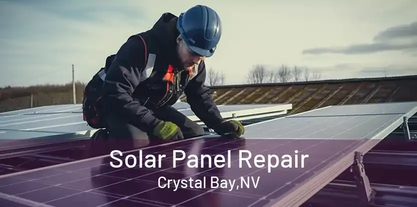 Solar Panel Repair Crystal Bay,NV