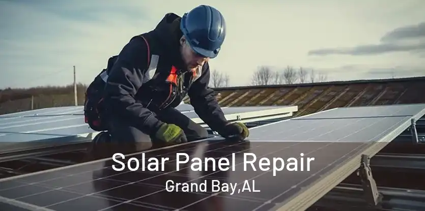 Solar Panel Repair Grand Bay,AL