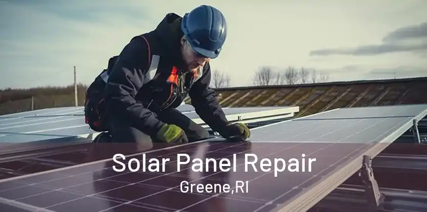 Solar Panel Repair Greene,RI