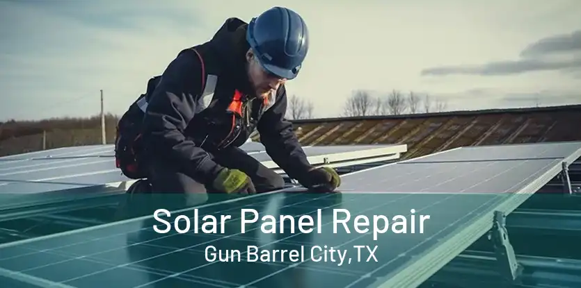 Solar Panel Repair Gun Barrel City,TX