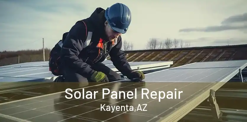 Solar Panel Repair Kayenta,AZ