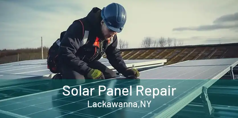 Solar Panel Repair Lackawanna,NY